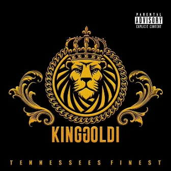 Tennessee's Finest by King Goldi