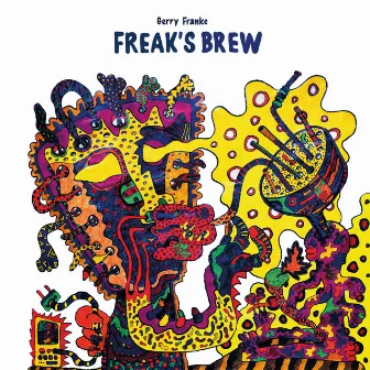 Freak's Brew by Gerry Franke