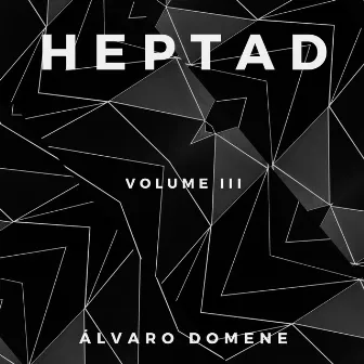 Heptad (Volume III) by Álvaro Domene