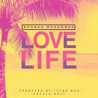 Love Life by Boonaa Mohammed