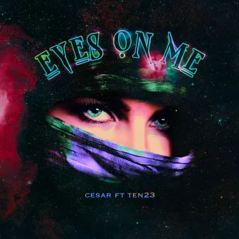 Eyes on Me by Cesar