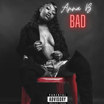 Bad by Anna B