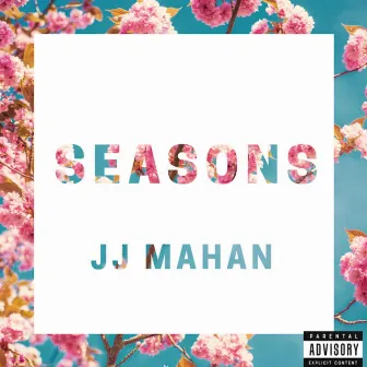 Seasons by JJ Mahan