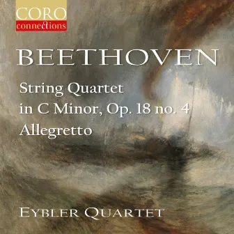 Beethoven: String Quartet in C Minor, Op. 18, No. 4 by Eybler Quartet