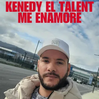 Me Enamore by Kenedy El Talent