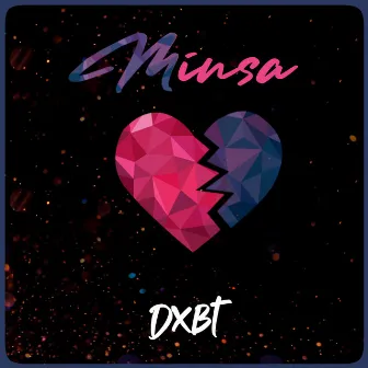 Minsa by Dxbt