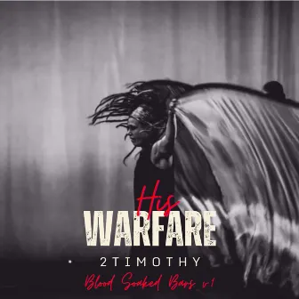 His Warfare by 2timothy