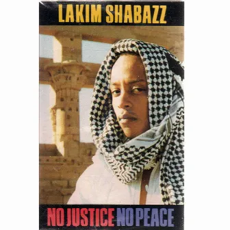 No Justice No Peace by Lakim Shabazz