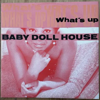 What's Up by Baby Doll House