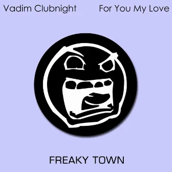 For You My Love by Vadim Clubnight