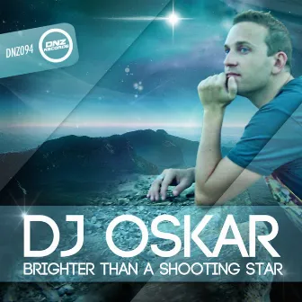 Brighter Than A Shooting Star by DJ Oskar