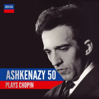 Ashkenazy 50: Ashkenazy Plays Chopin by Vladimir Ashkenazy