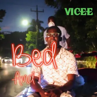 Bed and I by Vicee