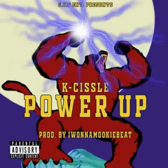 Power Up by K-Cissle