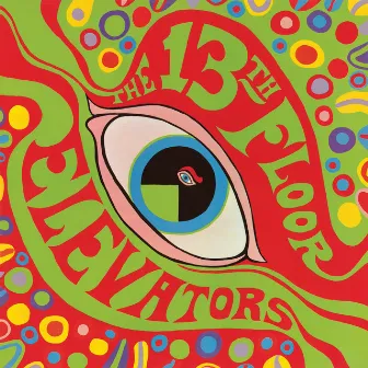 The Psychedelic Sounds of the 13th Floor Elevators by 13th Floor Elevators