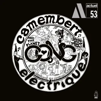 Camembert Electrique by Gong