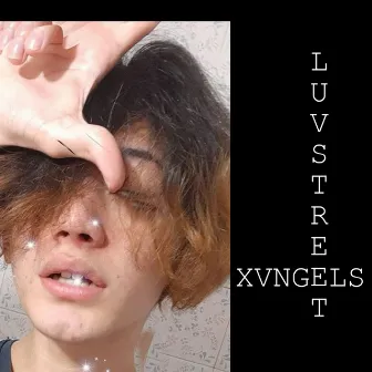 Xvngels by Luvstreet