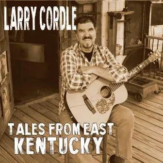 Tales from East Kentucky by Larry Cordle