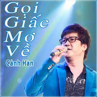 Gọi Giấc Mơ Về by Cảnh Hàn