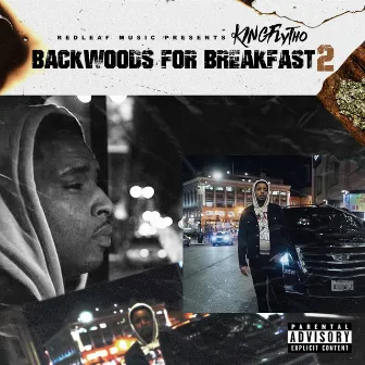 Backwoods For Breakfast 2 by Kingflytho