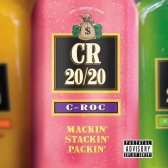 Mackin' Stackin' Packin' by Stay Winning C-Roc