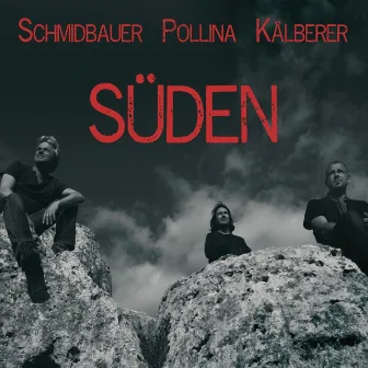 Süden by Schmidbauer Pollina Kälberer