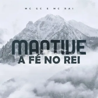 Mantive a Fé no Rei by MC Rai