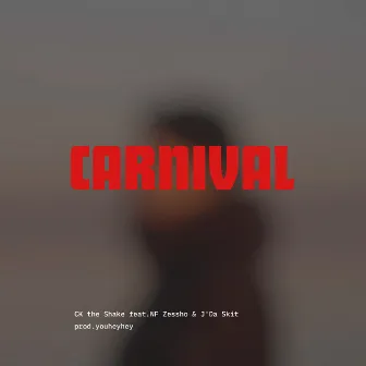 Carnival by CK the Shake