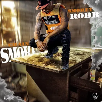 Chain Smoke by Smokey Robb