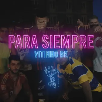 Vitinho - Para Siempre by Vitinho Bk