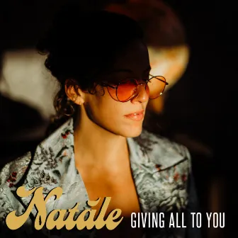 Giving All to You by Natále