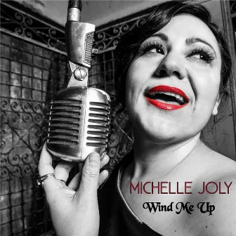 Wind Me Up by Michelle Joly