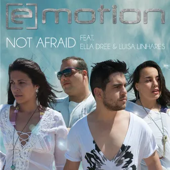 Not Afraid by E.Motion