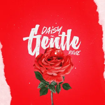 Gentle by DAI$Y