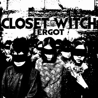 Ergot by Closet Witch