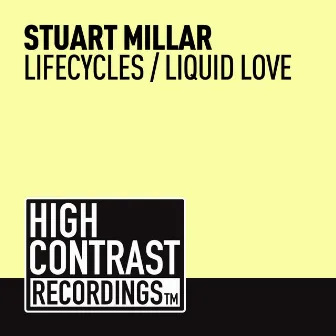 Lifecycles / Liquid Love by Stuart Millar