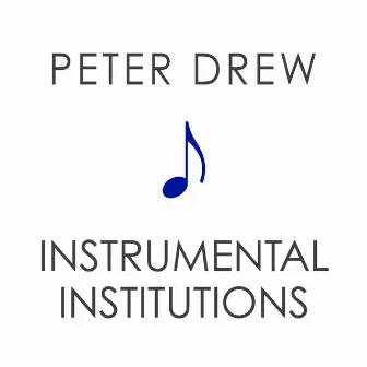 Instrumental Institutions by Peter Drew