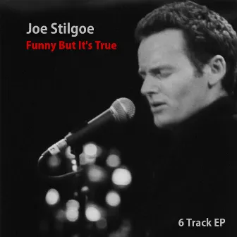 Funny But It's True EP by Joe Stilgoe