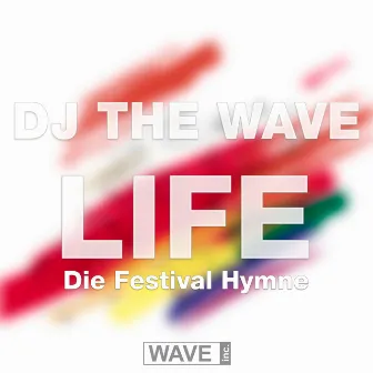 Life by DJ The Wave