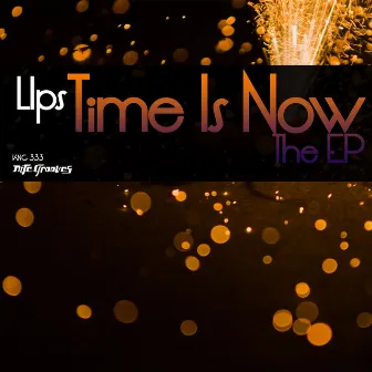 Time Is Now EP by Lips