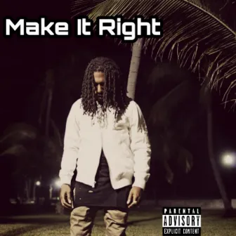 Make It Right by Sean Christopher