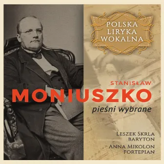 Stanisław Moniuszko - pieśni wybrane - Polska liryka Wokalna by Anna Mikolon