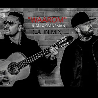 Waarom (Latin Mix) by Juan