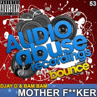 Mother F**ker by Djay D