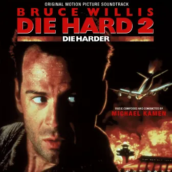 Die Hard 2: Die Harder (Original Motion Picture Soundtrack) by Michael Kamen