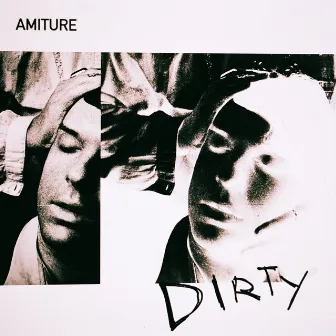 Dirty by Amiture