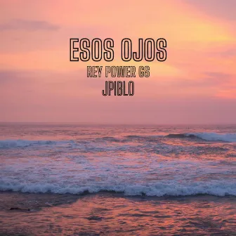 Esos Ojos by JPiblo