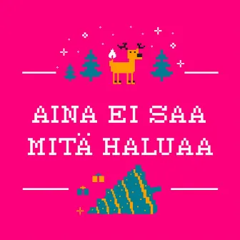 Aina Ei Saa Mitä Haluaa by Antti Holma