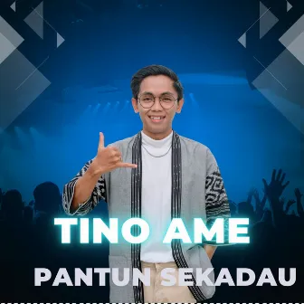 PANTUN SEKADAU by Tino Ame