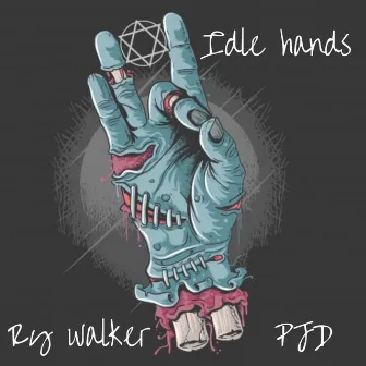 Idle Hands by Ry Walker